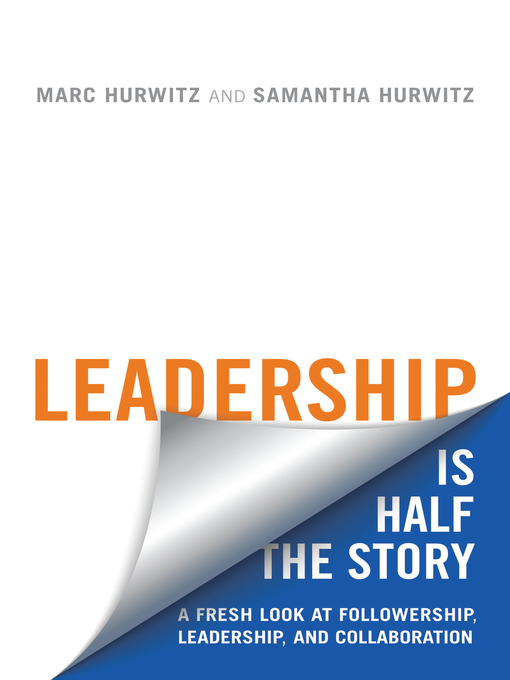 Title details for Leadership is Half the Story by Marc Hurwitz - Available